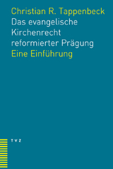 Das evangelische Kirchenrecht reformierter Prägung - Tappenbeck, Christian R.