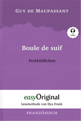 Boule de suif / Fettklößchen (Buch + MP3 Audio-CD) - Lesemethode von Ilya Frank - Zweisprachige Ausgabe Französisch-Deutsch - Guy de Maupassant