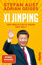 Xi Jinping – der mächtigste Mann der Welt - Stefan Aust, Adrian Geiges