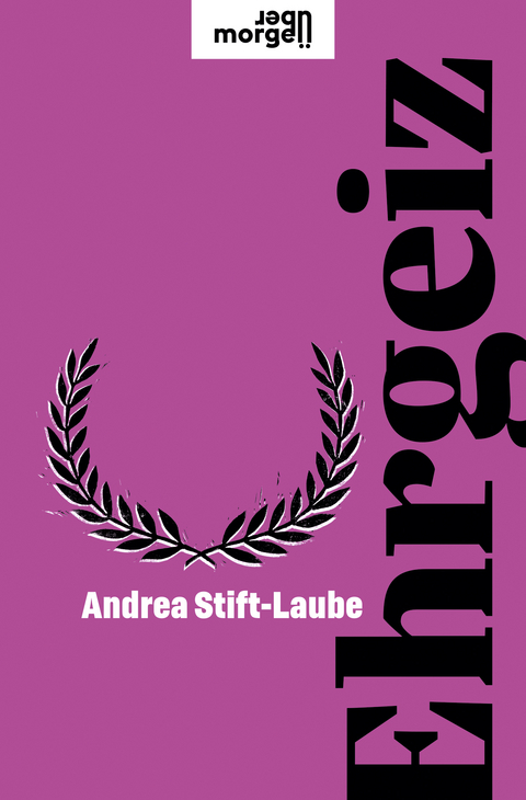 Ehrgeiz - Andrea Stift-Laube