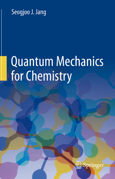 Quantum Mechanics for Chemistry - Seogjoo J. Jang