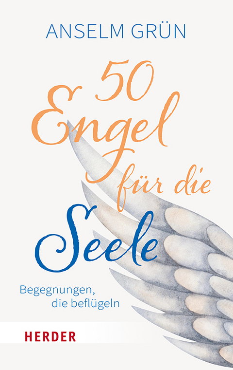 50 Engel für die Seele - Anselm Grün