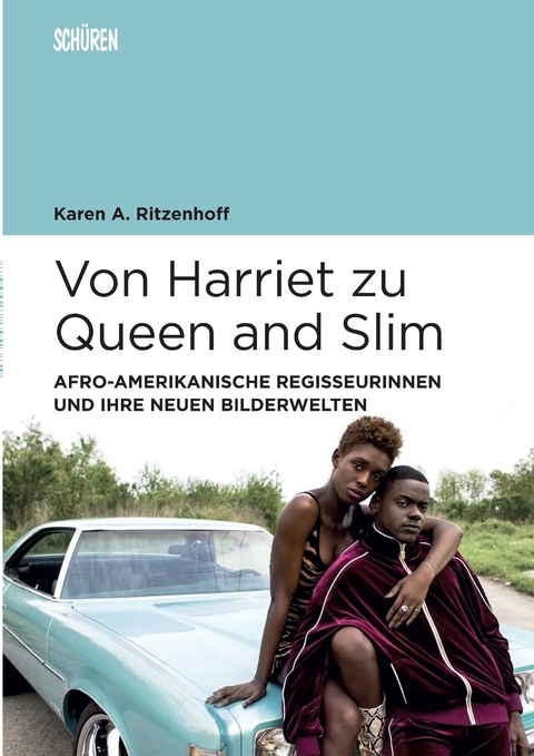 Von Harriet zu Queen and Slim - Karen A. Ritzenhoff