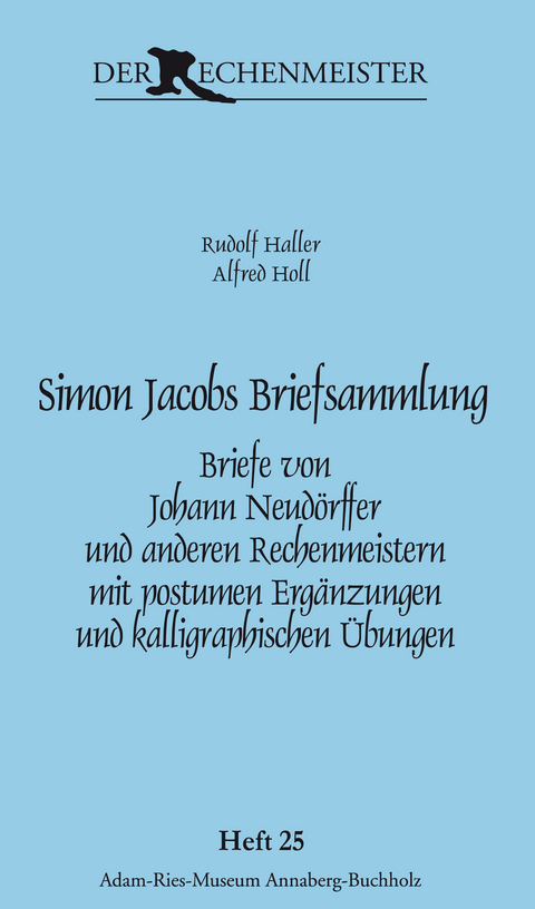 Simon Jacobs Briefsammlung. - Rudolf Haller, Alfred Holl