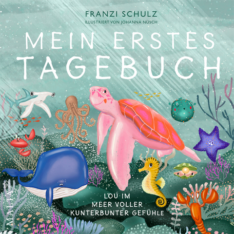 Mein erstes Tagebuch - Lou im Meer voller kunterbunter Gefühle - Franziska Schulz