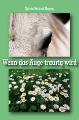 Wenn das Auge traurig wird - Hagen Sylvia Gertrud