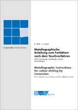 Metallographische Anleitung zum Farbätzen nach dem Tauchverfahren Teil II