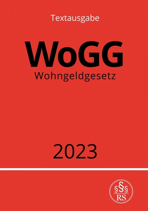 Wohngeldgesetz - WoGG 2023 - Ronny Studier