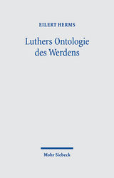 Luthers Ontologie des Werdens - Eilert Herms