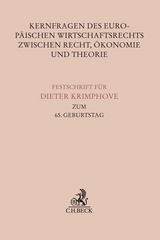 Kernfragen des Europäischen Wirtschaftsrechts zwischen Recht, Ökonomie und Theorie - 