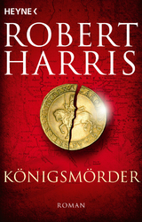 Königsmörder - Robert Harris