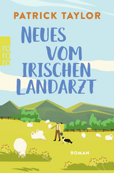 Neues vom irischen Landarzt - Patrick Taylor