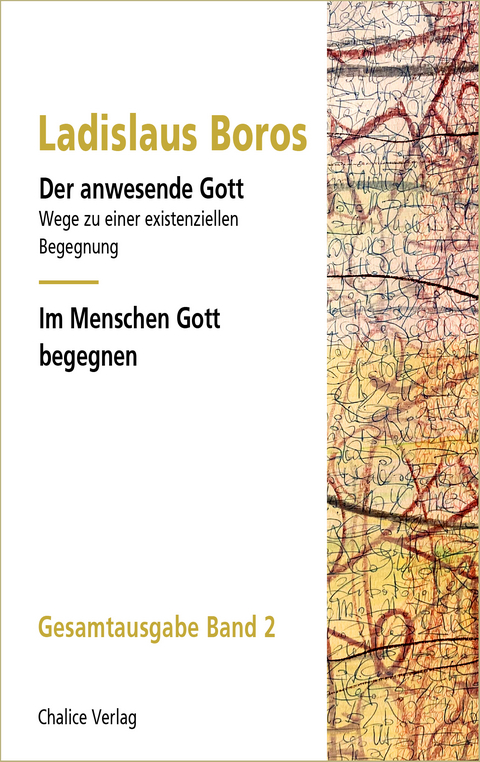 Der anwesende Gott | Im Menschen Gott begegnen - Ladislaus Boros