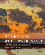 Humboldts Wetterwerkstatt - Dominik Erdmann, Stefan Brönnimann