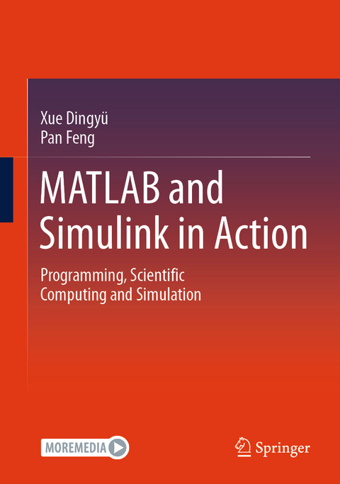 MATLAB and Simulink in Action - Dingyü Xue, Feng Pan