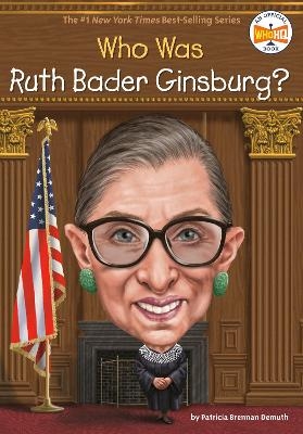 Who Was Ruth Bader Ginsburg? - Patricia Brennan Demuth,  Who HQ