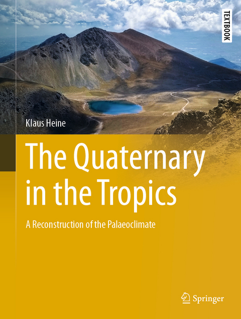 The Quaternary in the Tropics - KLaus Heine