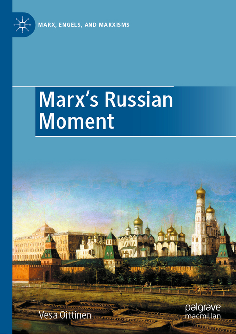 Marx's Russian Moment - Vesa Oittinen