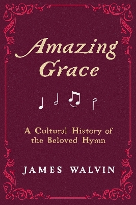 Amazing Grace - James Walvin