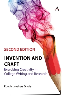Invention and Craft, Second Edition - Ronda Leathers Dively