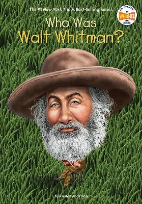 Who Was Walt Whitman? - Kirsten Anderson,  Who HQ