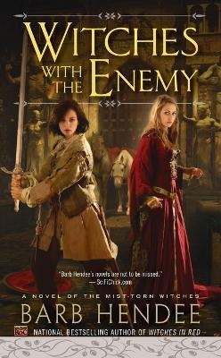 Witches with the Enemy - Barb Hendee