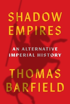 Shadow Empires - Thomas J. Barfield