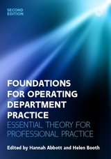 Foundations for Operating Department Practice: Essential Theory for Practice - Abbott, Hannah; Booth, Helen