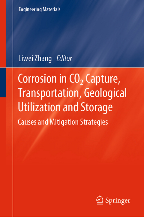 Corrosion in CO2 Capture, Transportation, Geological Utilization and Storage - 
