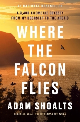Where the Falcon Flies - Adam Shoalts