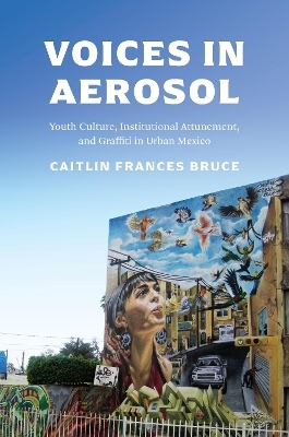 Voices in Aerosol - Caitlin Frances Bruce