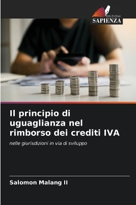 Il principio di uguaglianza nel rimborso dei crediti IVA - Salomon Malang  II