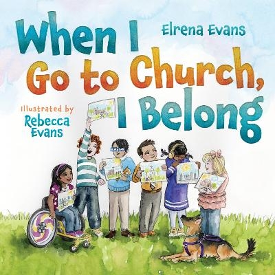 When I Go to Church, I Belong - Elrena Evans