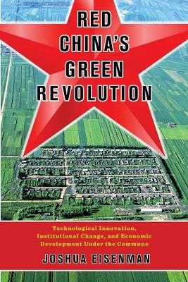 Red China's Green Revolution - Joshua Eisenman