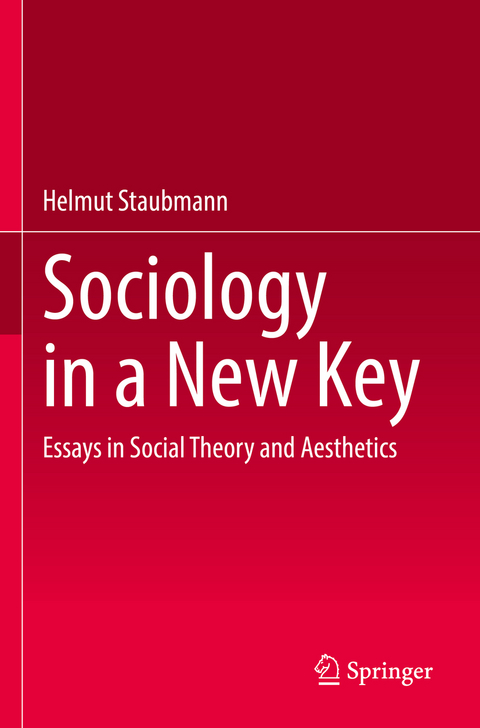 Sociology in a New Key - Helmut Staubmann