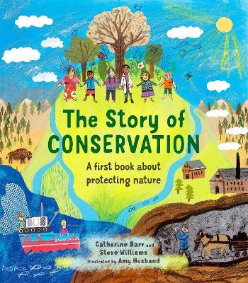 The Story of Conservation - Catherine Barr, Steve Williams