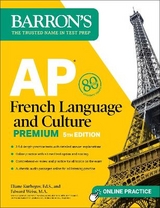 AP French Language and Culture Premium, Fifth Edition: Prep Book with 3 Practice Tests + Comprehensive Review + Online Audio and Practice - Kurbegov, Eliane; Weiss, Edward