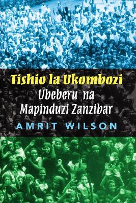 Tishio La Ukombozi - Amrit Wilson