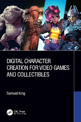 Digital Character Creation for Video Games and Collectibles - Samuel King