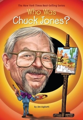 Who Was Chuck Jones? - Jim Gigliotti