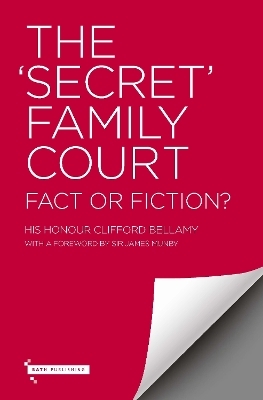 The "Secret" Family Court - Clifford Bellamy