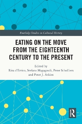 Eating on the Move from the Eighteenth Century to the Present - 