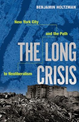 The Long Crisis - Benjamin Holtzman