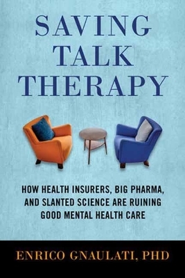 Saving Talk Therapy - Enrico Gnaulati