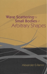 Wave Scattering By Small Bodies Of Arbitrary Shapes - Alexander G Ramm