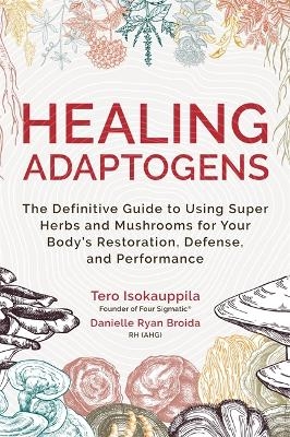 Healing Adaptogens - Tero Isokauppila, Danielle Ryan Broida  RH