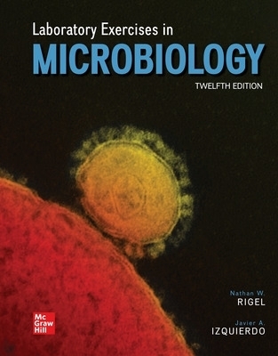 Laboratory Exercises in Microbiology - Nathan Rigel, Javier Izquierdo