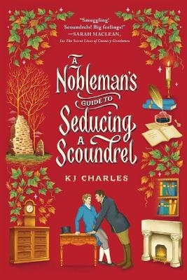 A Nobleman's Guide to Seducing a Scoundrel - Kj Charles