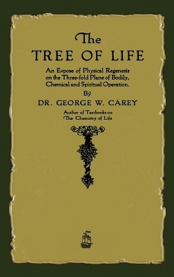 The Tree of Life - George W Carey