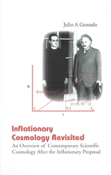 Inflationary Cosmology Revisited: An Overview Of Contemporary Scientific Cosmology After The Inflationary Proposal - Julio A Gonzalo